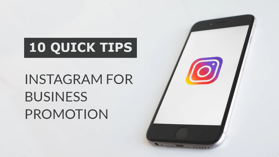10 Quick Tips: Using Instagram for Business Promotion