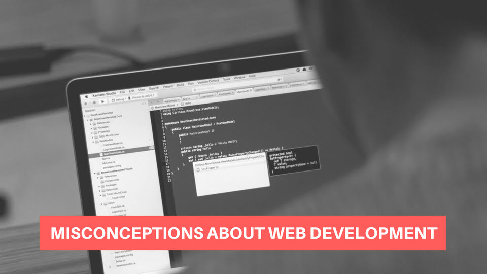 5 Common Misconceptions About Web Development